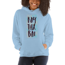 Load image into Gallery viewer, Kay Thx Bai Hoodie - Tees Arena | TeesArena.com