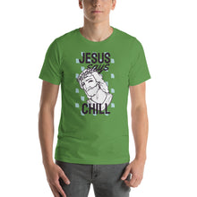 Load image into Gallery viewer, Jesus Says Chill T-Shirt - Tees Arena | TeesArena.com