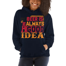 Load image into Gallery viewer, Beer Is Always A Good Idea Hoodie - Tees Arena | TeesArena.com