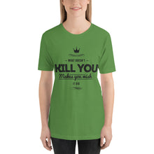 Load image into Gallery viewer, What Doesn't Kill You T-Shirt - Tees Arena | TeesArena.com