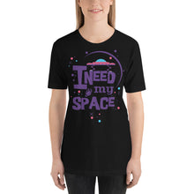 Load image into Gallery viewer, I Need My Space T-Shirt - Tees Arena | TeesArena.com