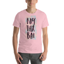 Load image into Gallery viewer, Kay Thx Bai T-Shirt - Tees Arena | TeesArena.com