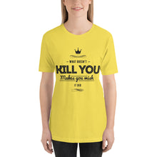 Load image into Gallery viewer, What Doesn't Kill You T-Shirt - Tees Arena | TeesArena.com