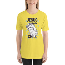 Load image into Gallery viewer, Jesus Says Chill T-Shirt - Tees Arena | TeesArena.com