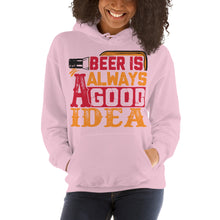 Load image into Gallery viewer, Beer Is Always A Good Idea Hoodie - Tees Arena | TeesArena.com