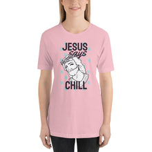 Load image into Gallery viewer, Jesus Says Chill T-Shirt - Tees Arena | TeesArena.com