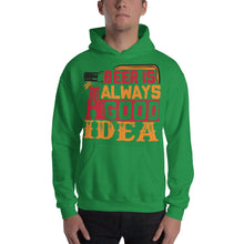 Load image into Gallery viewer, Beer Is Always A Good Idea Hoodie - Tees Arena | TeesArena.com