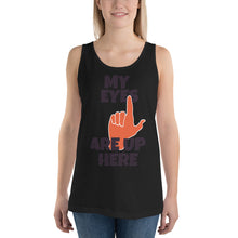Load image into Gallery viewer, My Eyes Tank Top - Tees Arena | TeesArena.com