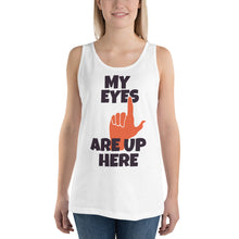Load image into Gallery viewer, My Eyes Tank Top - Tees Arena | TeesArena.com