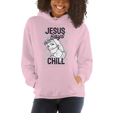 Load image into Gallery viewer, Jesus Says Chill Hoodie - Tees Arena | TeesArena.com