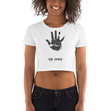 Load image into Gallery viewer, We Know Crop Top - Tees Arena | TeesArena.com