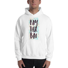 Load image into Gallery viewer, Kay Thx Bai Hoodie - Tees Arena | TeesArena.com