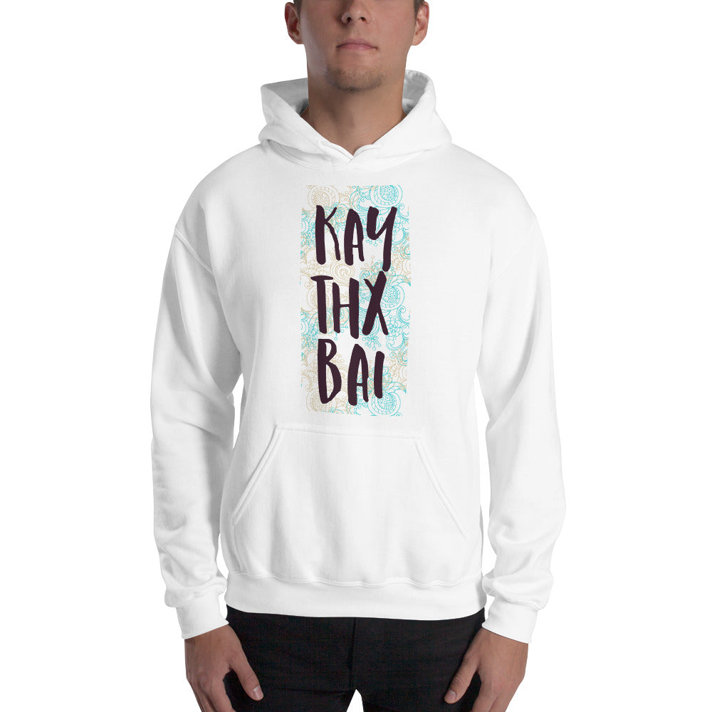 Kay Thx Bai Hoodie - Tees Arena | TeesArena.com