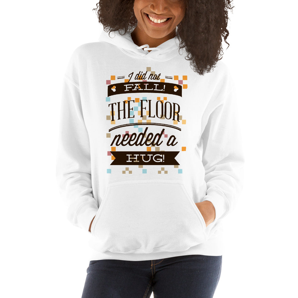 I Did Not Fall Hoodie - Tees Arena | TeesArena.com