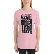 Load image into Gallery viewer, My Gun Is Much Bigger T-Shirt - Tees Arena | TeesArena.com