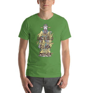 Go Ask Your Mother T-Shirt - Tees Arena | TeesArena.com