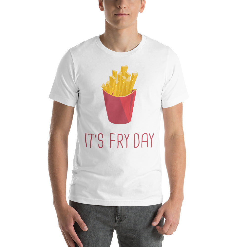 It's Fry Day T-Shirt - Tees Arena | TeesArena.com