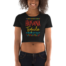 Load image into Gallery viewer, Hakuna Tequila Crop Top - Tees Arena | TeesArena.com