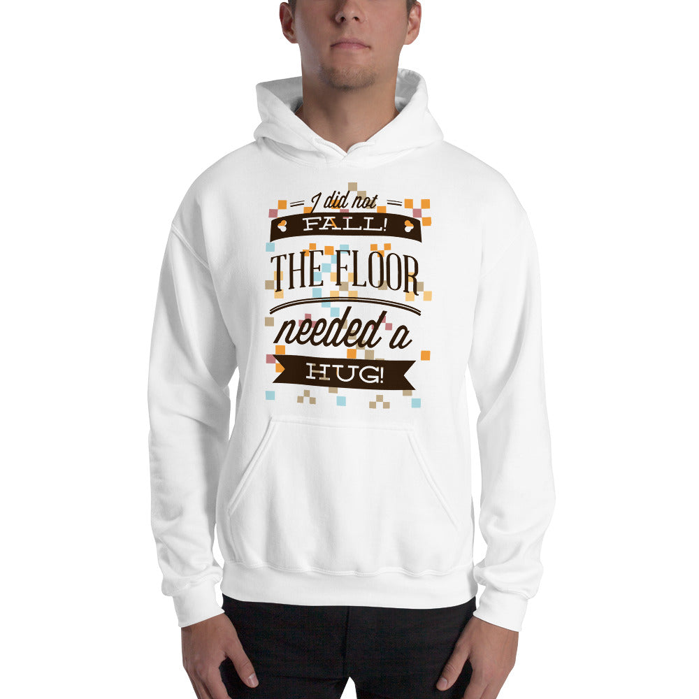 I Did Not Fall Hoodie - Tees Arena | TeesArena.com