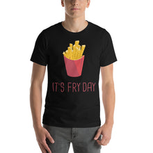 Load image into Gallery viewer, It&#39;s Fry Day T-Shirt - Tees Arena | TeesArena.com