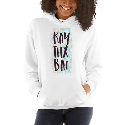 Kay Thx Bai Hoodie - Tees Arena | TeesArena.com