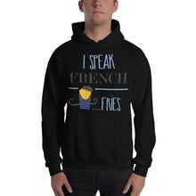Load image into Gallery viewer, I Speak French Fries Hoodie - Tees Arena | TeesArena.com