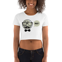 Load image into Gallery viewer, What? Crop Top - Tees Arena | TeesArena.com