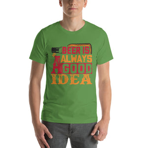 Beer Is Always A Good Idea T-Shirt - Tees Arena | TeesArena.com