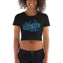 Load image into Gallery viewer, Just Do What You Like Crop Top - Tees Arena | TeesArena.com