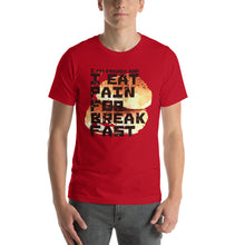 Load image into Gallery viewer, I Eat Pain T-Shirt - Tees Arena | TeesArena.com
