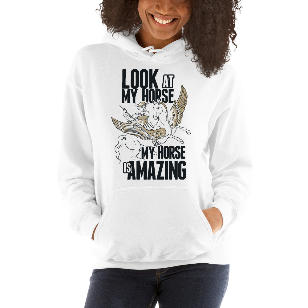 Look At My Horse Hoodie - Tees Arena | TeesArena.com