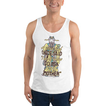 Load image into Gallery viewer, Go Ask Your Mother Tank Top - Tees Arena | TeesArena.com