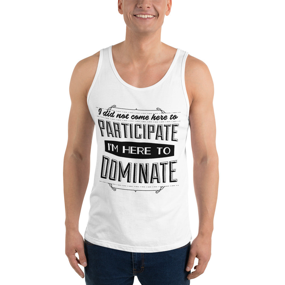 Participate Or Dominate Tank Top - Tees Arena | TeesArena.com