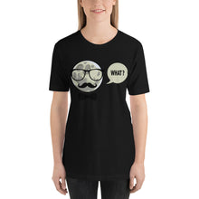 Load image into Gallery viewer, What? T-Shirt - Tees Arena | TeesArena.com