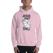 Load image into Gallery viewer, Jesus Says Chill Hoodie - Tees Arena | TeesArena.com