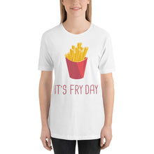 Load image into Gallery viewer, It&#39;s Fry Day T-Shirt - Tees Arena | TeesArena.com