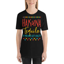 Load image into Gallery viewer, Hakuna Tequila T-Shirt - Tees Arena | TeesArena.com