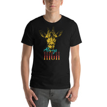Load image into Gallery viewer, Always High T-Shirt - Tees Arena | TeesArena.com