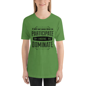 Participate Or Dominate T-Shirt - Tees Arena | TeesArena.com