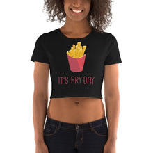Load image into Gallery viewer, It&#39;s Fry Day Crop Top - Tees Arena | TeesArena.com