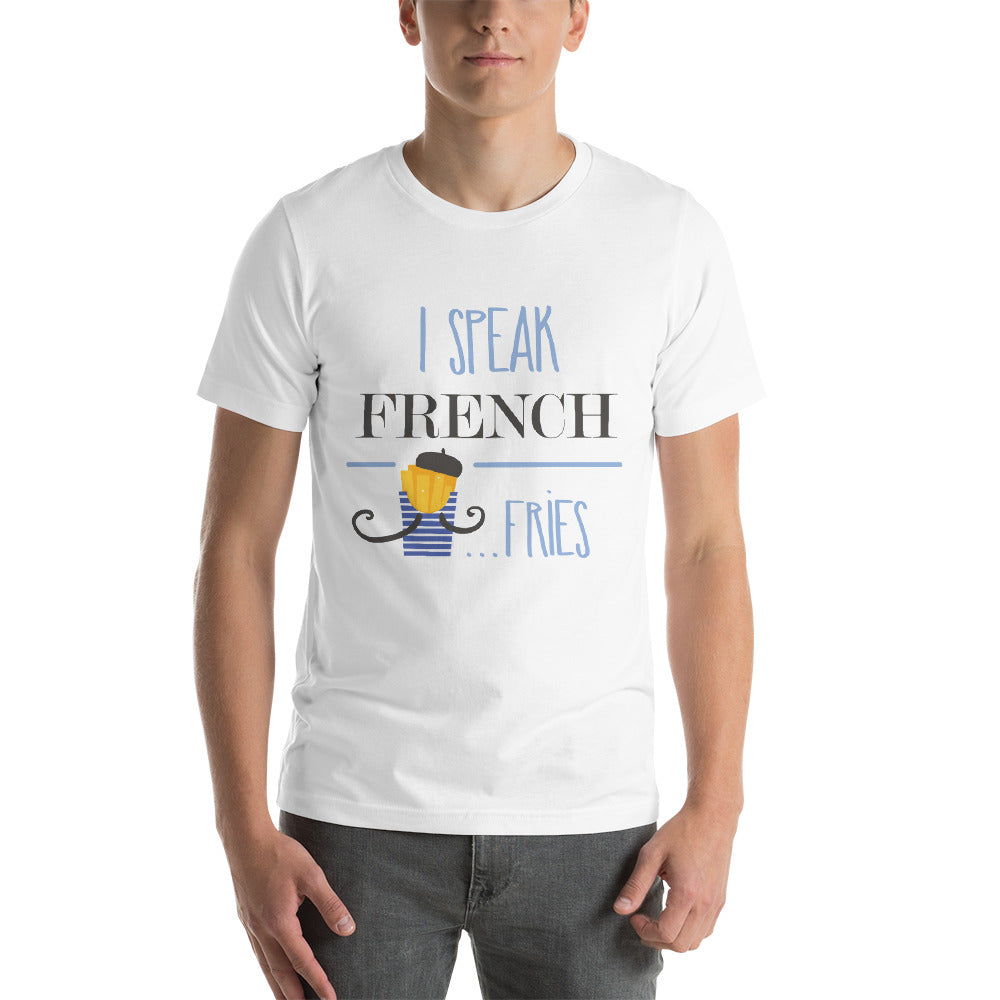 I Speak French Fries T-Shirt - Tees Arena | TeesArena.com