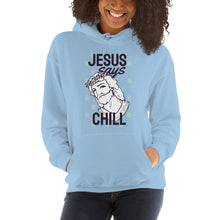 Load image into Gallery viewer, Jesus Says Chill Hoodie - Tees Arena | TeesArena.com