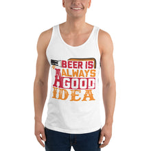 Load image into Gallery viewer, Beer Is Always A Good Idea Tank Top - Tees Arena | TeesArena.com