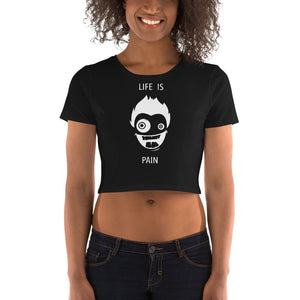 Life Is Pain Crop Top - Tees Arena | TeesArena.com