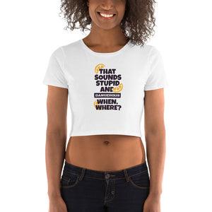 That Sounds Stupid Crop Top - Tees Arena | TeesArena.com
